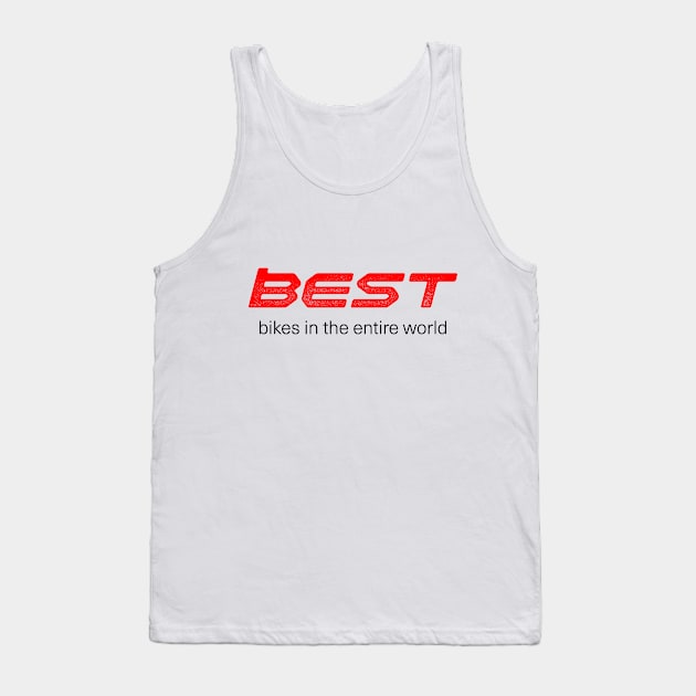 Best Bikes in The Entire World (BMC) Tank Top by nutandboltdesign